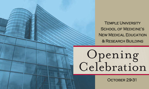 Temple University School of Medicine's New Medical Education & Research Building Opening Celebration: Oct. 29-31