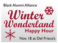 Black Alumni Alliance Winter Wonderland Happy Hour - Nov. 18 at Del Frisco's
