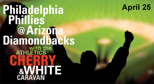 Philadelphia Phillies @ Arizona Diamondbacks with the Athletics Cherry & White Caravan - April 25