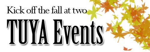 Kick off the fall at two TUYA events
