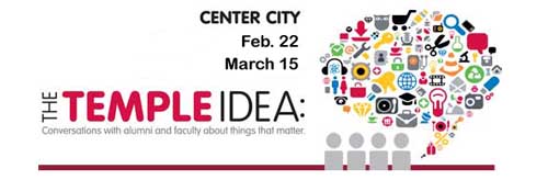 The Temple Idea Center City - Feb. 22 and March 15