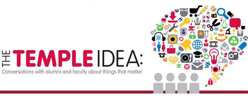 The Temple Idea - Conversations with alumni and faculty about things that matter