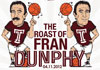 Fran Dunphy Roast