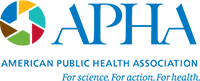 APHA | American Public Health Association | For science, for action, for health