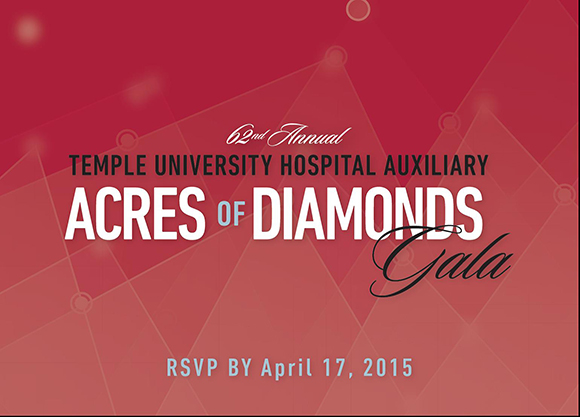 62nd Annual Temple Universtiy Hospital Auxiliary Acres of Diamonds Gala. RSVP by April 17, 2015.