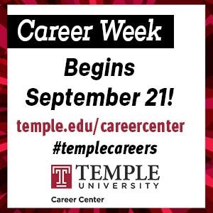 Career Week begins September 21! temple.edu/careercenter | #templecareers | Temple University Career Center