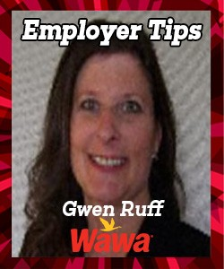 Employer Tips | Gwen Ruff from Wawa