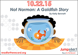 10.22.15 | Not Norman: A Goldfish Story